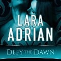 Cover-Bild zum Titel 'Defy the Dawn Lib/E' von 'Lara Adrian'