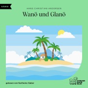 Cover-Bild zum Titel 'Wanö und Glanö' von 'Hans Christian Andersen'