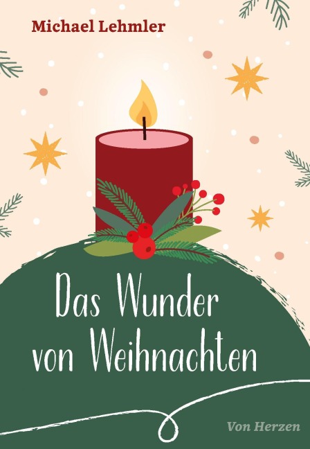 Das Wunder von Weihnachten - Michael Lehmler