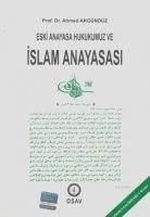 Eski Anayasa Hukukumuz Ve Islam Anayasasi - Ahmed Akgündüz