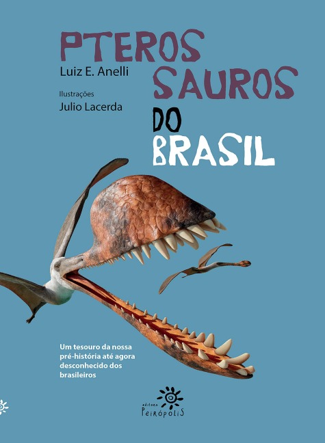 Pterossauros do Brasil - Luiz Eduardo Anelli