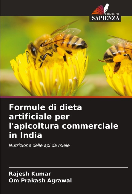 Formule di dieta artificiale per l'apicoltura commerciale in India - Rajesh Kumar, Om Prakash Agrawal