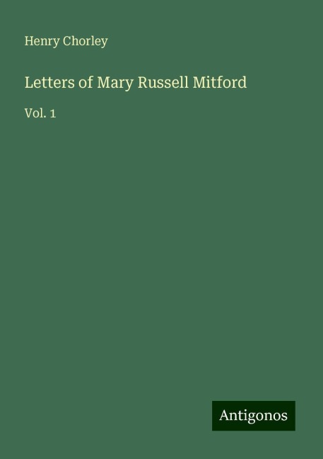 Letters of Mary Russell Mitford - Henry Chorley