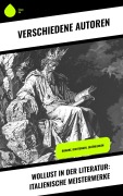 Cover-Bild zum Titel 'Wollust in der Literatur: Italienische Meisterwerke' von 'Dante Alighieri, Giovanni Boccaccio, Gabriele D'Annunzio, Giovanni Francesco Straparola'