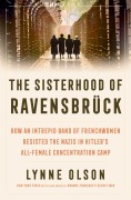 Cover-Bild zum Titel 'The Sisterhood of Ravensbrück' von 'Lynne Olson'