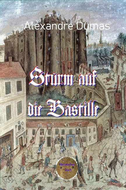 Sturm auf die Bastille - Alexandre Dumas
