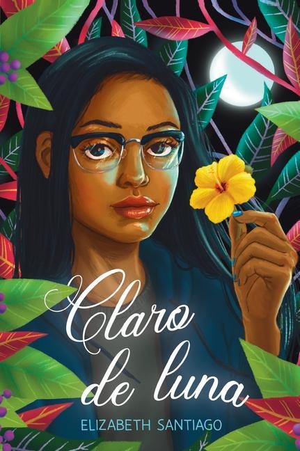 Claro de Luna (the Moonlit Vine) - Elizabeth Santiago