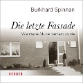 Cover-Bild zum Titel 'Die letzte Fassade' von 'Burkhard Spinnen'