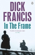 Cover-Bild zum Titel 'In the Frame' von 'Dick Francis'