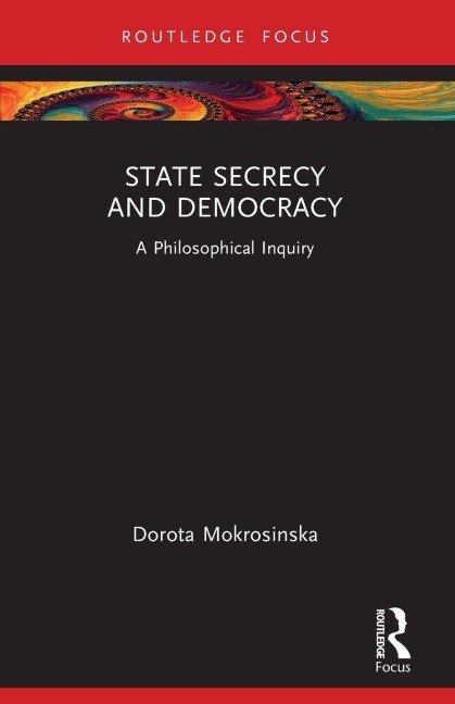 State Secrecy and Democracy - Dorota Mokrosinska