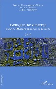 Cover-Bild zum Titel 'Fabriques de vérité(s)' von 'Dolores Thion Soriano-Mollà, Noémie François, Jean Albrespit'