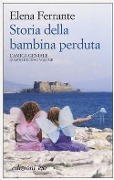 Storia della bambina perduta. L'amica geniale - Elena Ferrante