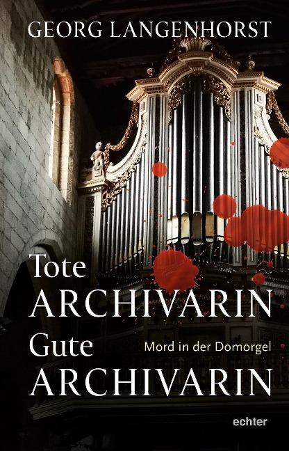 Tote Archivarin - Gute Archivarin - Georg Langenhorst