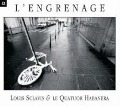 L'Engrenage - Sclavis/Quatuor Habanera