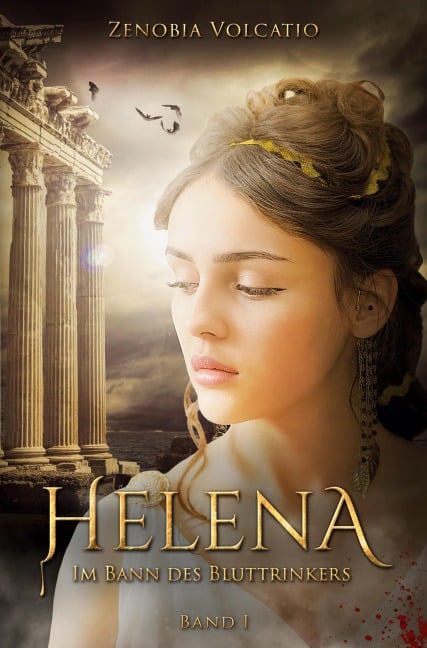 HELENA: Im Bann des Bluttrinkers - Zenobia Volcatio