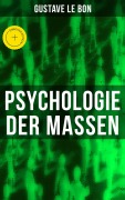 Cover-Bild zum Titel 'Psychologie der Massen' von 'Gustave Le Bon'