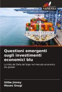 Cover-Bild zum Titel 'Questioni emergenti sugli investimenti economici blu' von 'Utibe Jimmy, Moses Osogi'