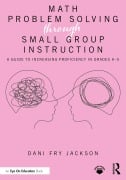 Cover-Bild zum Titel 'Math Problem Solving Through Small Group Instruction' von 'Dani Fry Jackson'