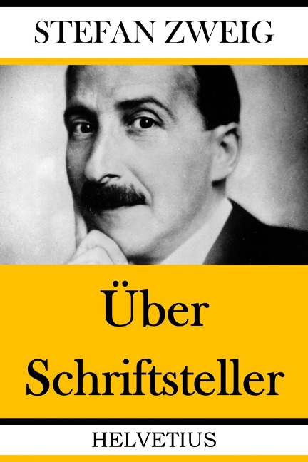 Über Schriftsteller - Stefan Zweig