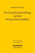 Cover-Bild zum Titel 'Die Grundrechtswirkung auf das Privatrechtsverhältnis' von 'Henning Schaaf'