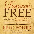 Forever Free Lib/E: The Story of Emancipation and Reconstruction - Eric Foner