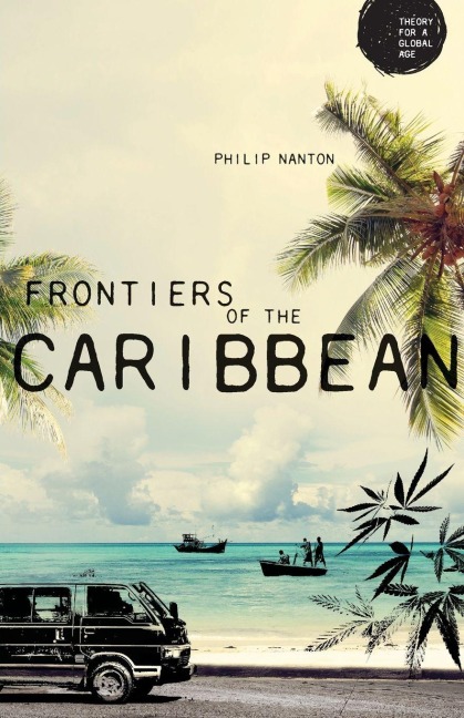 Frontiers of the Caribbean - Philip Nanton