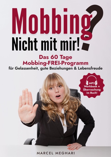 Mobbing? Nicht mit mir! - Marcel Meghari