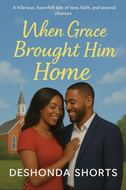 When Grace Brought Him Home - Deshonda Shorts
