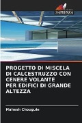 PROGETTO DI MISCELA DI CALCESTRUZZO CON CENERE VOLANTE PER EDIFICI DI GRANDE ALTEZZA - Mahesh Chougule