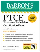 Cover-Bild zum Titel 'PTCE: Pharmacy Technician Certification Exam Premium, Fourth Edition: Study Guide for the Latest Exam Blueprint, Includes 4 Practice Tests, Comprehensive Review, and Online Study Prep' von 'Sacha Koborsi-Tadros'