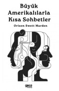 Cover-Bild zum Titel 'Büyük Amerikalilarla Kisa Sohbetler' von 'Orison Swett Marden'