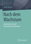 Cover-Bild zum Titel 'Nach dem Wachstum' von 'André Reichel'