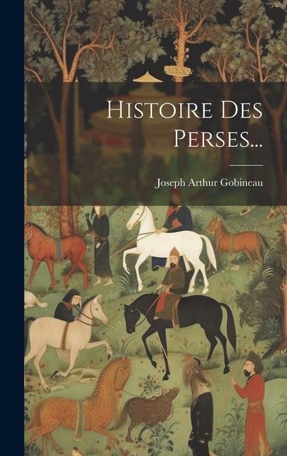 Histoire Des Perses... - 