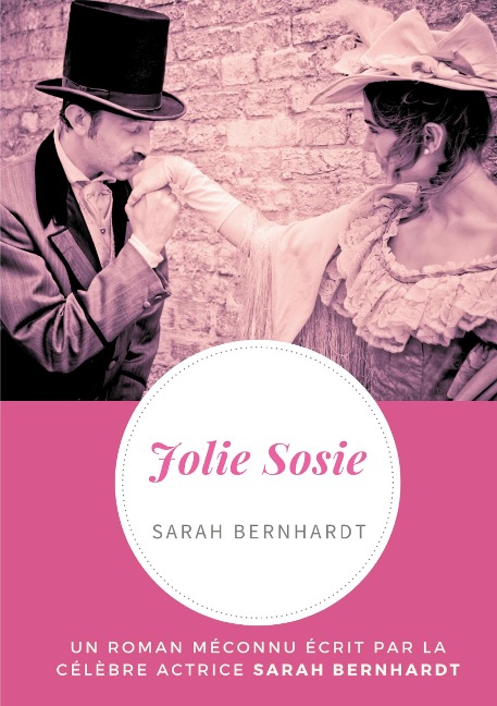 Jolie Sosie - Sarah Bernhardt