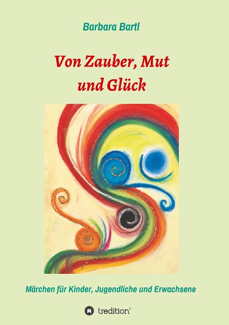 Von Zauber, Mut und Glück - Barbara Bartl