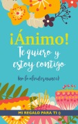 Cover-Bild zum Titel '¡Ánimo! Te quiero y estoy contigo' von 'Grete Books'