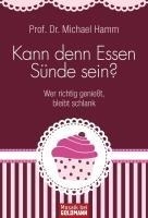 Kann denn Essen Sünde sein? - Michael Hamm