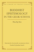 Cover-Bild zum Titel 'Buddhist Epistemology in the Geluk School' von 'Jonathan Samuels, Khedrup Je, Gyaltsab Je, The First Jamyang Shepa'
