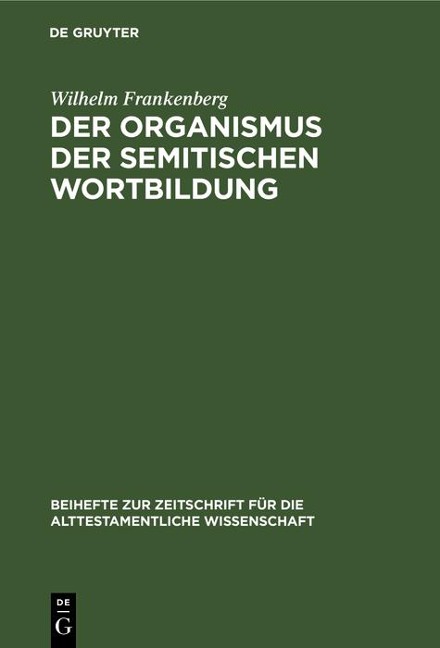 Der Organismus der semitischen Wortbildung - Wilhelm Frankenberg