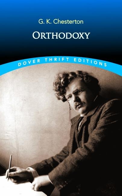 Orthodoxy - G K Chesterton