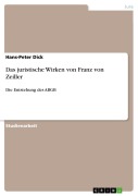 Cover-Bild zum Titel 'Das juristische Wirken von Franz von Zeiller' von 'Hans-Peter Dick'