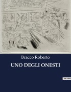 Cover-Bild zum Titel 'UNO DEGLI ONESTI' von 'Bracco Roberto'