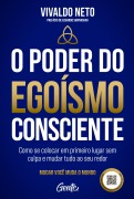 Cover-Bild zum Titel 'O poder do egoísmo consciente' von 'Vivaldo Neto'