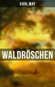 Cover-Bild zum Titel 'Waldröschen' von 'Karl May'