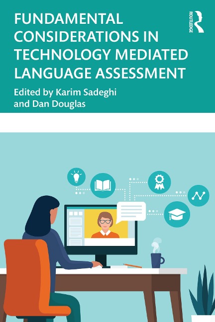 Fundamental Considerations in Technology Mediated Language Assessment - 