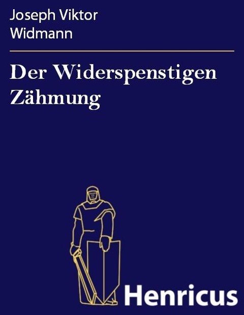 Der Widerspenstigen Zähmung - Joseph Viktor Widmann