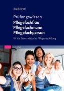 Cover-Bild zum Titel 'Prüfungswissen Pflegefachfrau Pflegefachmann Pflegefachperson' von 'Jörg Schmal'