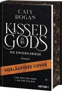 Cover-Bild zum Titel 'Kissed by the Gods - Die ewigen Kriege' von 'Caty Rogan'