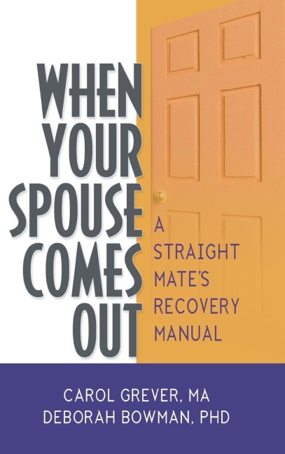 When Your Spouse Comes Out - Carol Grever, Deborah Bowman