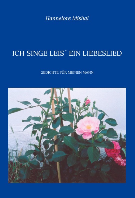 Ich singe leis' ein Liebeslied - Hannelore Mishal